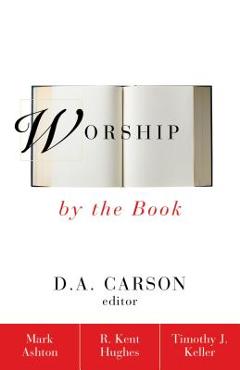 Worship by the Book - Mark Ashton