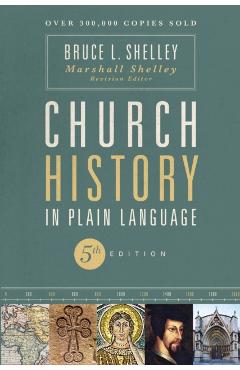 Church History in Plain Language - Bruce Shelley