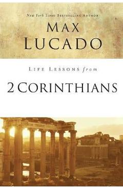 Life Lessons from 2 Corinthians: Remembering What Matters - Max Lucado - Imagine 1