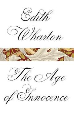The Age of Innocence - Edith Wharton
