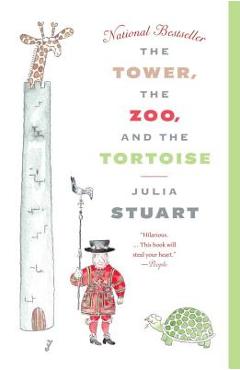 The Tower, the Zoo, and the Tortoise - Julia Stuart