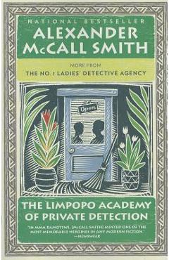 The Limpopo Academy of Private Detection - Alexander Mccall Smith