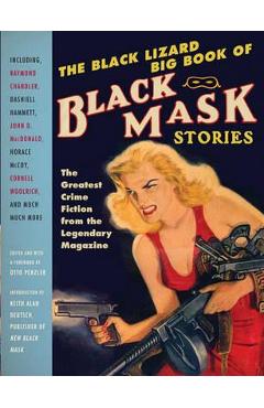The Black Lizard Big Book of Black Mask Stories - Otto Penzler