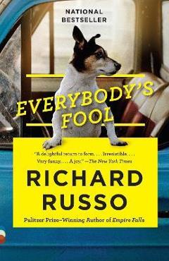 Everybody\'s Fool - Richard Russo