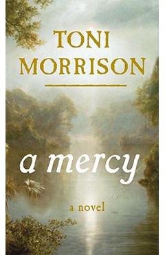 A Mercy - Toni Morrison