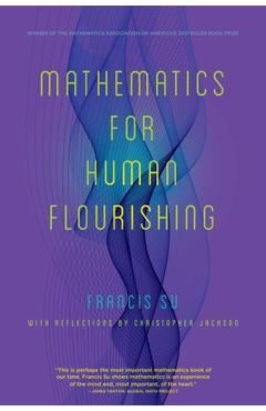 Mathematics for Human Flourishing - Francis Su
