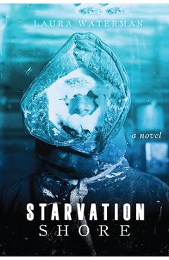 Starvation Shore - Laura Waterman