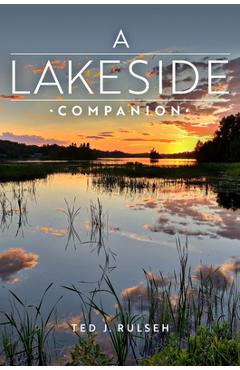 A Lakeside Companion - Ted J. Rulseh