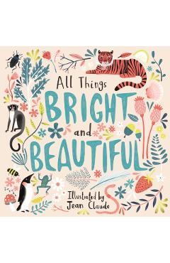 All Things Bright and Beautiful - Jean Claude