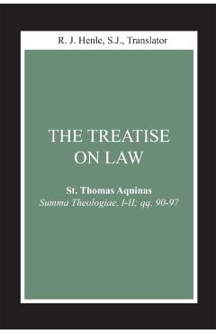 The Treatise on Law: (Summa Theologiae, I-II; Qq. 90-97) - Thomas Aquinas