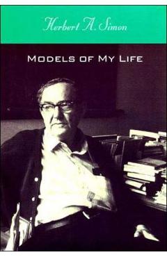Models of My Life - Herbert A. Simon