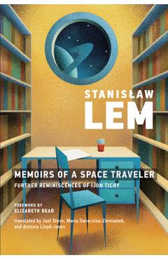 Memoirs of a Space Traveler: Further Reminiscences of Ijon Tichy