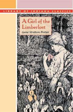 A Girl of the Limberlost - Gene Stratton-porter