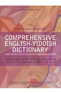 Comprehensive English-Yiddish Dictionary: Revised and Expanded - Gitl Schaechter-viswanath