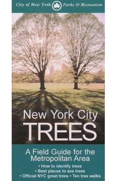 New York City Trees: A Field Guide for the Metropolitan Area - Edward Barnard