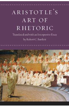 Aristotle's Art of Rhetoric - Aristotle