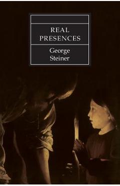 Real Presences - George Steiner