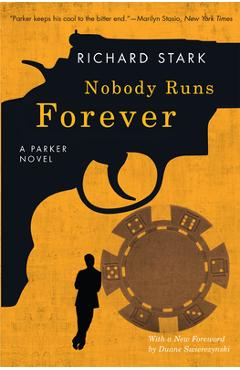 Nobody Runs Forever: A Parker Novel - Richard Stark