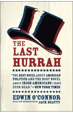 The Last Hurrah - Edwin O'connor