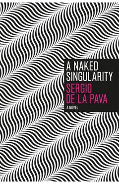 A Naked Singularity - Sergio De La Pava - Imagine 1