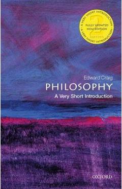 Philosophy: A Very Short Introduction - Edward Craig