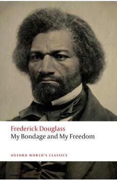 My Bondage and My Freedom - Frederick Douglass