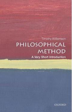 Philosophical Method: A Very Short Introduction - Timothy Williamson