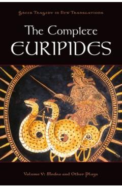 The Complete Euripides, Volume 5: Medea and Other Plays - Euripides