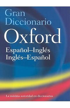 The Oxford Spanish/English Dictionary - Oup