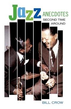 Jazz Anecdotes: Second Time Around - Bill Crow