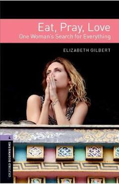 Oxford bookworms libraryeat pray love level 4 - elizabeth gilbert