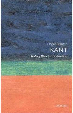 Kant: A Very Short Introduction - Roger Scruton
