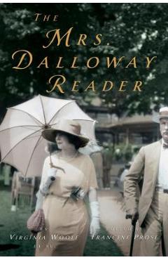 The Mrs. Dalloway Reader - Virginia Woolf