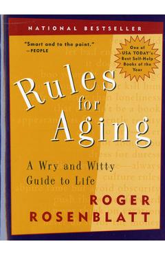 Rules for Aging: A Wry and Witty Guide to Life - Roger Rosenblatt