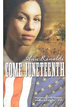 Come Juneteenth - Ann Rinaldi