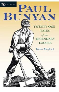 Paul Bunyan - Esther Shephard