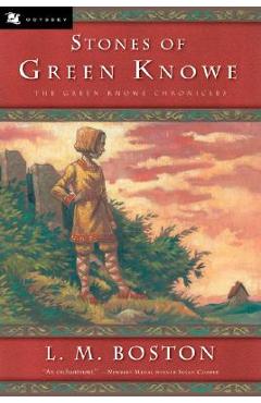 Stones of Green Knowe - L. M. Boston