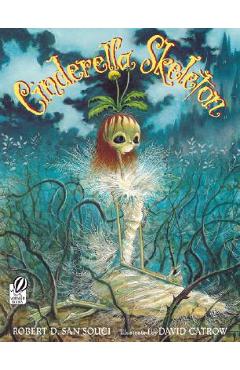 Cinderella Skeleton - Robert D. San Souci