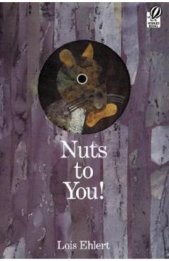 Nuts to You! - Lois Ehlert
