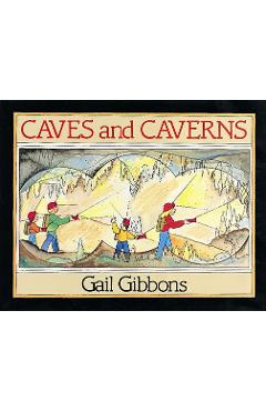 Caves and Caverns - Gail Gibbons