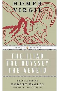 The Iliad, the Odyssey, and the Aeneid Box Set: (Penguin Classics Deluxe Edition) - Homer