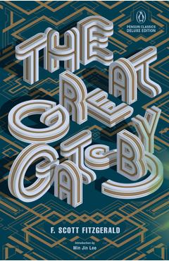 The Great Gatsby: (Penguin Classics Deluxe Edition) - F. Scott Fitzgerald