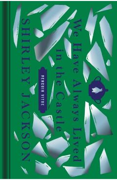 We Have Always Lived in the Castle - Shirley Jackson