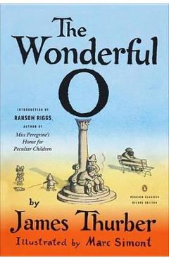 The Wonderful O: (penguin Classics Deluxe Edition) - James Thurber