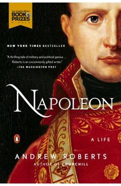 Napoleon: A Life - Andrew Roberts