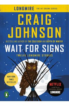 Wait for Signs: Twelve Longmire Stories - Craig Johnson