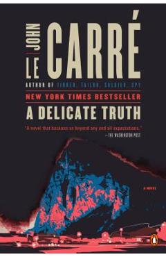 A Delicate Truth - John Le Carr�