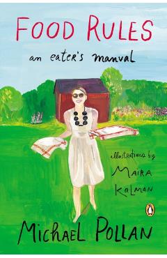 Food Rules: An Eater's Manual - Michael Pollan