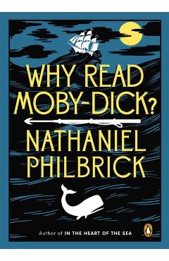 Why Read Moby-Dick? - Nathaniel Philbrick