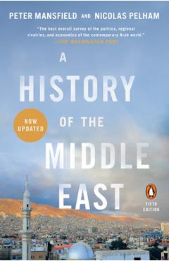 A History of the Middle East - Peter Mansfield